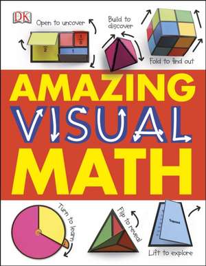 Amazing Visual Math de DK Publishing