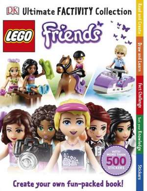 Ultimate Factivity Collection: Lego Friends de DK Publishing