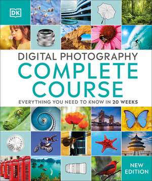 Digital Photography Complete Course de Tom Ang