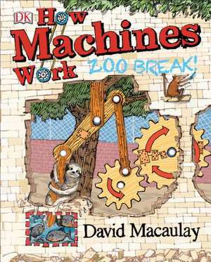 How Machines Work: Zoo Break! de DK Publishing