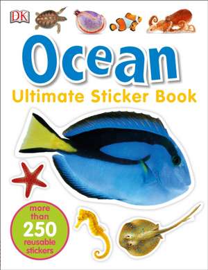 Ultimate Sticker Book: Ocean de Dk