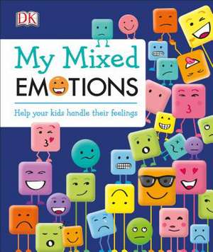 My Mixed Emotions: Help Your Kids Handle Their Feelings de Dk