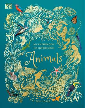 An Anthology of Intriguing Animals de Dk