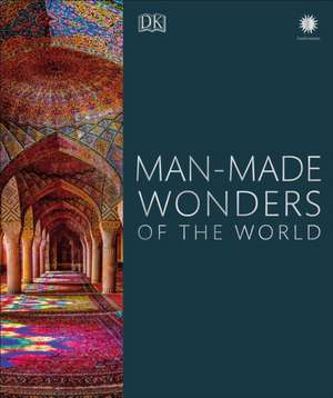 Man-Made Wonders of the World de Dk