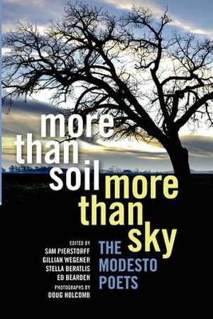 More Than Soil, More Than Sky de The Modesto Poets