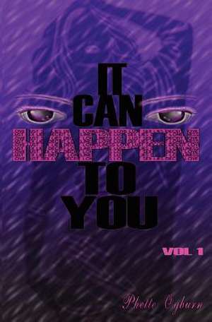 It Can Happen to You de Phette Ogburn