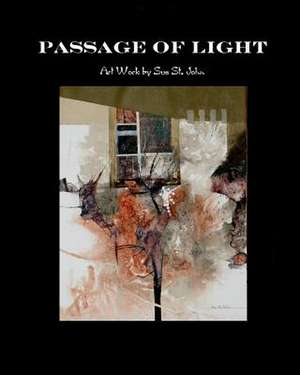 Passage of Light de Sue St John