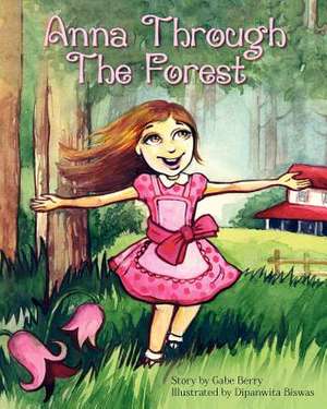 Anna Through the Forest de Gabe Berry