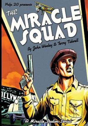 The Miracle Squad de John Wooley