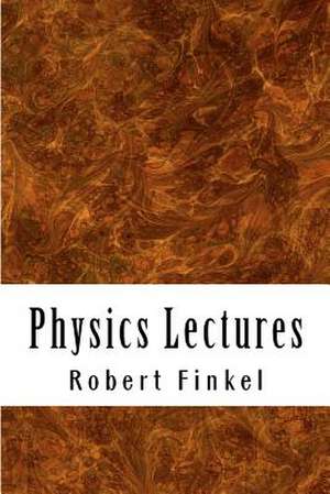 Physics Lectures de Robert W. Finkel