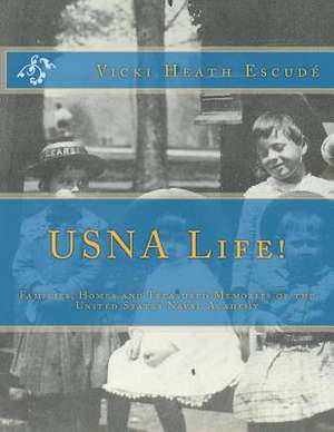 Usna Life! de Vicki Escude