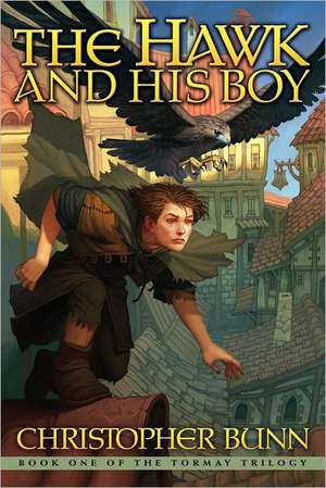 The Hawk and His Boy: The Tormay Trilogy de Christopher Bunn