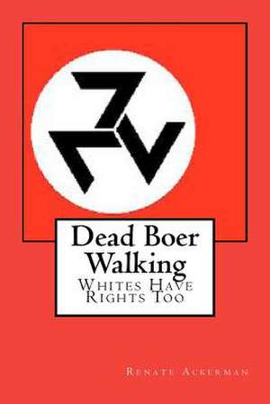 Dead Boer Walking de Renate Ackerman