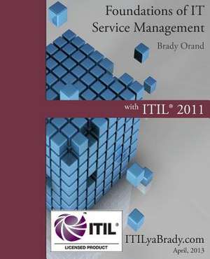 Foundations of IT Service Management with ITIL 2011 de Brady Orand