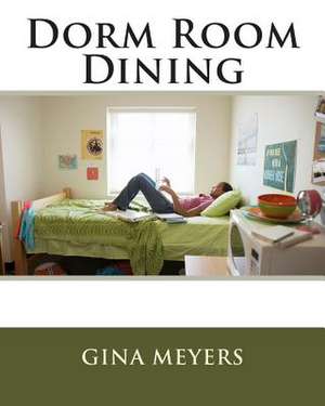 Dorm Room Dining de Gina Meyers