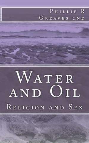 Water and Oil de Phillip R. Greaves 2nd