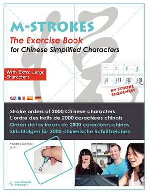 The Exercice Book for Chinese Simplified Characters - With Extra Large Characters (M-Strokes-Series) de Melanie Schmidt