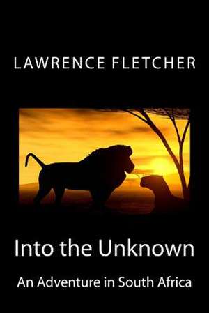 Into the Unknown de Lawrence Fletcher