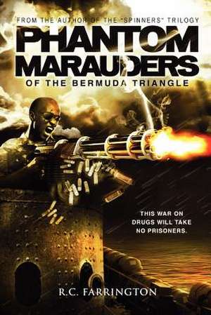 Phantom Marauders of the Bermuda Triangle de R. C. Farrington