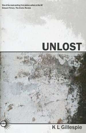 Unlost de K. L. Gillespie