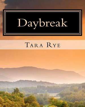 Daybreak de Tara Rye