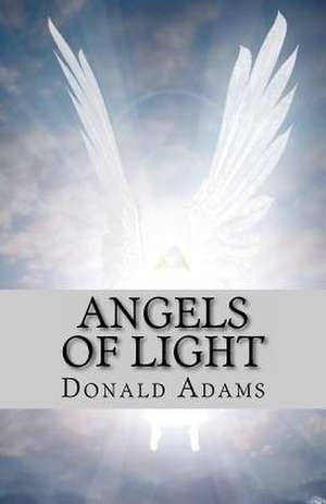 Angels of Light de Donald Adams