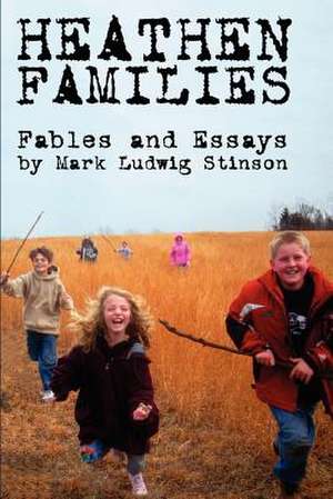 Heathen Families de Mark Ludwig Stinson