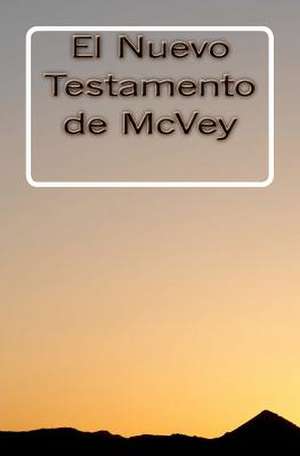 El Nuevo Testamento de McVey de Bernard McVey