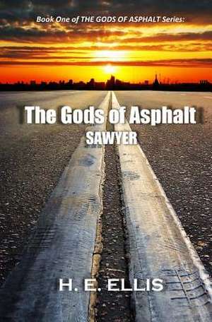 The Gods of Asphalt de H. E. Ellis