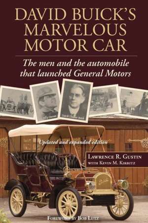 David Buick's Marvelous Motor Car de Lawrence R. Gustin