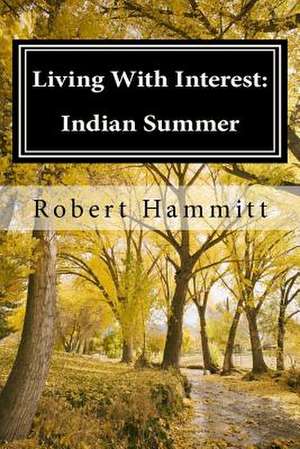 Living with Interest de MR Robert D. Hammitt