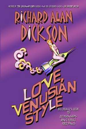 Love, Venusian Style de Richard Alan Dickson