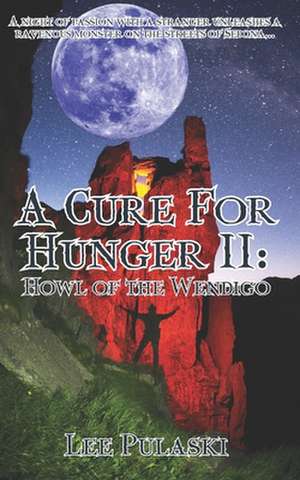 A Cure for Hunger II de Lee Pulaski