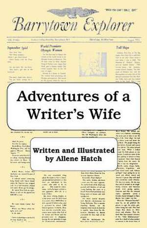 Adventures of a Writer's Wife de Allene Hatch