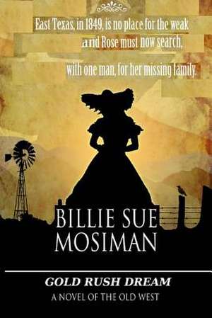 Gold Rush Dream de Billie Sue Mosiman