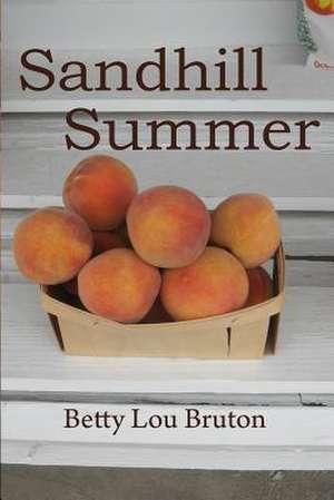 Sandhill Summer de Betty Lou Bruton