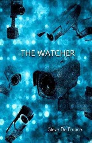 The Watcher de Steve De France