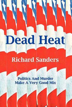 Dead Heat de Richard Sanders