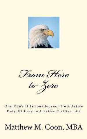 From Hero to Zero de Matthew M. Coon