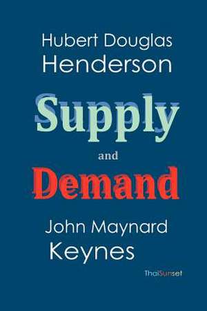 Supply and Demand de Hubert Douglas Henderson