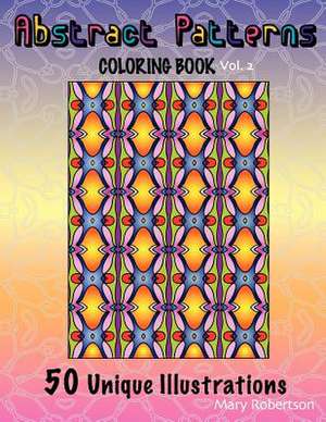 Abstract Patterns Coloring Book de Mary Robertson