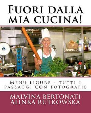 Fuori Dalla MIA Cucina! de Alinka Rutkowska