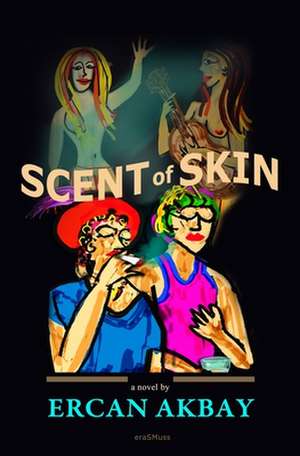 Scent of Skin de Ercan Akbay