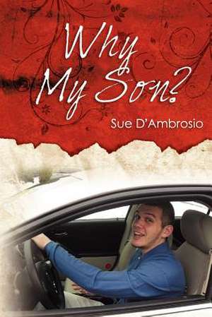 Why My Son de Sue D'Ambrosio