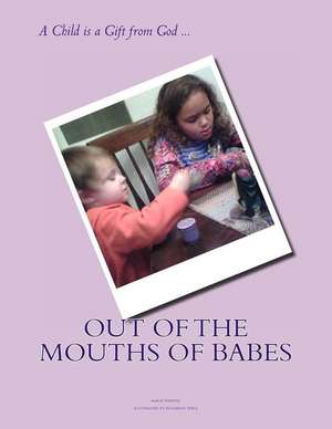 Out of the Mouths of Babes de Marie Therese