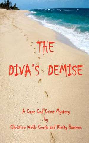 The Diva's Demise de Dimity Hammon