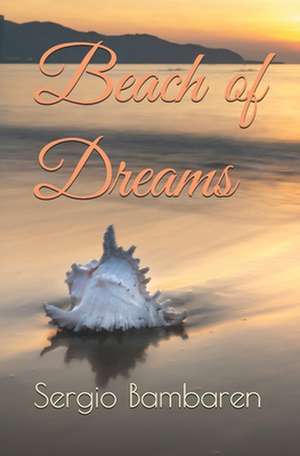 Beach of Dreams de Sergio F. Bambaren