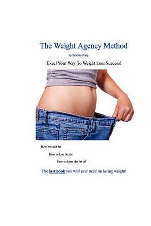 The Weight Agency Method de Bobbie Piety