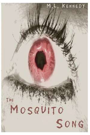 The Mosquito Song de M. L. Kennedy