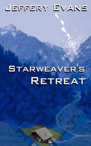 Starweaver's Retreat de Jeffery Evans